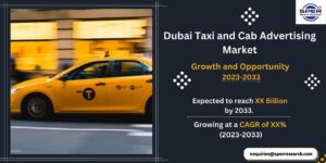 Dubai Taxi and Cab Advertising Market