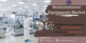Semiconductor Equipments Market